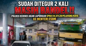 Sudah Ditegur 2 kali Masih Bandel !! Polres Kerinci Akan Laporkan SPBU 24.371.20 Pelayang Raya ke Menteri ESDM
