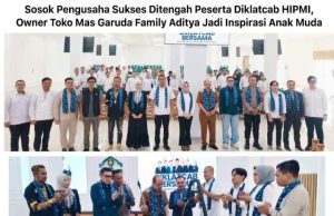 Sosok Pengusaha Sukses Ditengah Peserta Diklatcab HIPMI, Owner Toko Mas Garuda Family Aditya Jadi Inspirasi Anak Muda